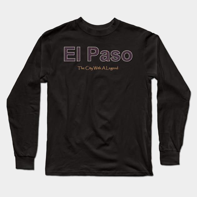 El Paso Grunge Text Long Sleeve T-Shirt by QinoDesign